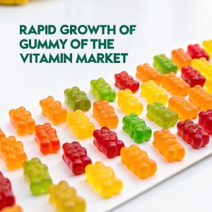 Why Is the Gummy Vitamin Market Growing So Fast?